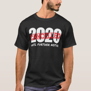 Camiseta 2020 Cancelado Hasta Nuevo Aviso Regalos Pandemios