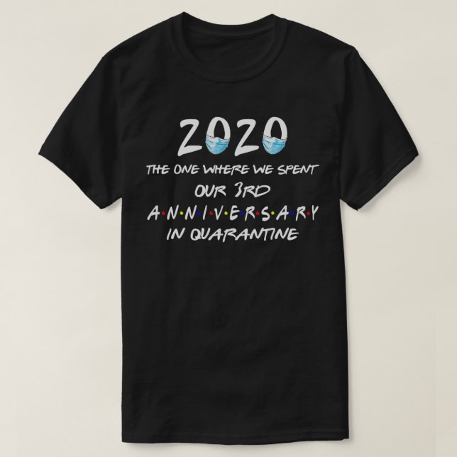 Camiseta 2020 el año en el que pasamos nuestro tercer anive (Diseño del anverso)