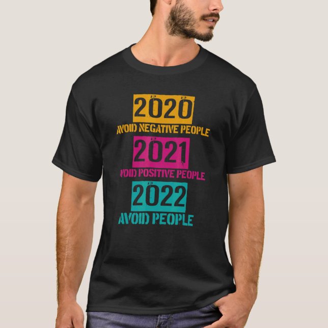 Camiseta 2020 Evitar Personas Negativas 2021 Personas Posit (Anverso)