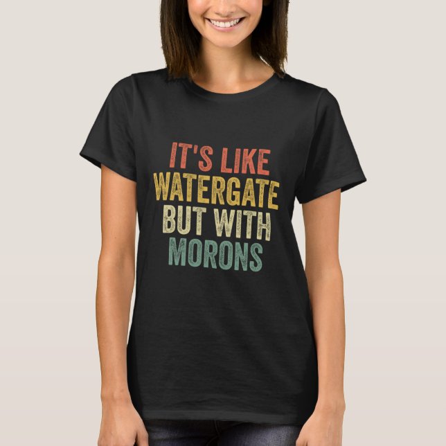 Camiseta 2020 It&#'; es como Watergate pero con morones ant (Anverso)