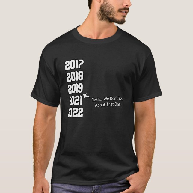 Camiseta 2020 Yeah We Don't Talk About That One  Hilarious (Anverso)