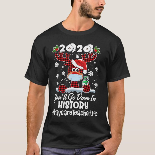 Camiseta 2020 You'll Go Down In History Daycare Teacher Lif (Anverso)