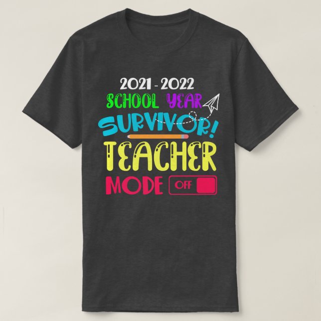 Camiseta 2021-2022 School Year Survivor Teach Mode Off Prem (Diseño del anverso)