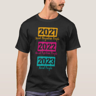Camiseta 2021 Evitar Personas Negativas 2022 Personas Posit