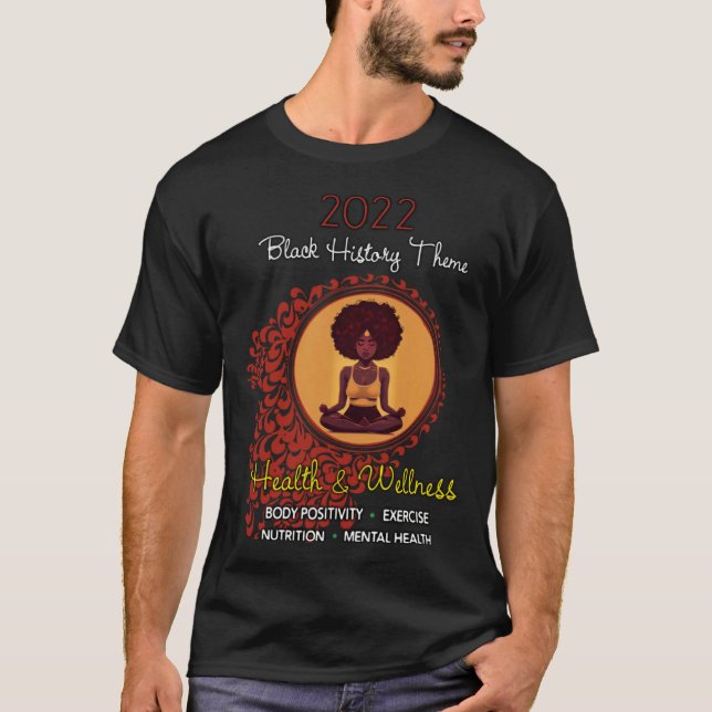 Camiseta 2022 Black History Theme  Health and Wellness (Anverso)