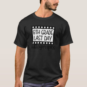 Camiseta 2022 Last Day Autograph School 8th Grade Teacher &