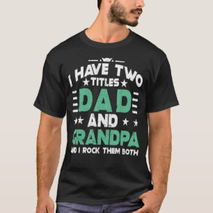 Camiseta 2022 Tengo Dos Títulos Papá Y Papaw Los Rocío