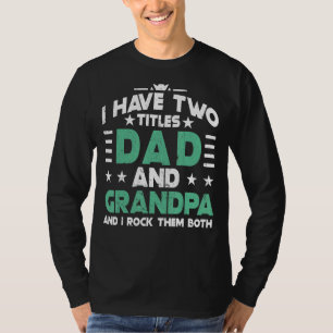 Camiseta 2022 Tengo Dos Títulos Papá Y Papaw Los Rocío