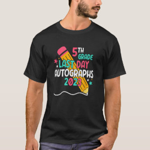 Camiseta 2023 Último día de clases Autografo 5º grado Gradu