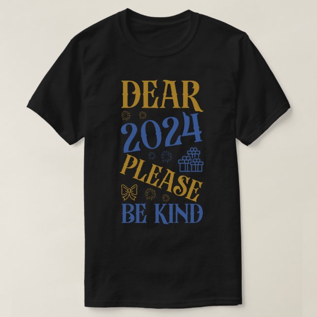 Camiseta 2024, por favor, sé amable (Diseño del anverso)