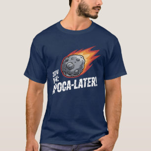 Camiseta 2024 YR4: ¡Apoca y después! - ¡El lado divertido d