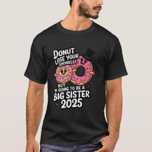 Camiseta 2025 Voy a ser una hermana mayor Anuncio de bebé
