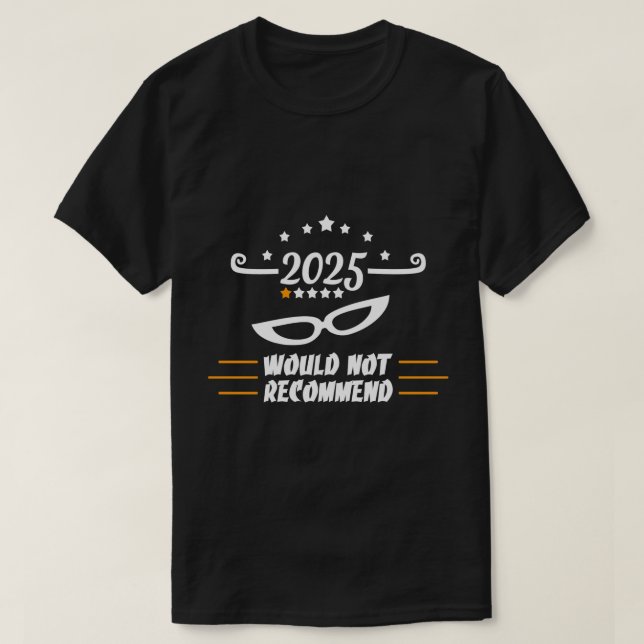 Camiseta "2025 Would Not Recommend" Funny One Star Review (Diseño del anverso)