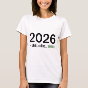 Camiseta 2026: Cargando todavía – El máximo humor tecnológi