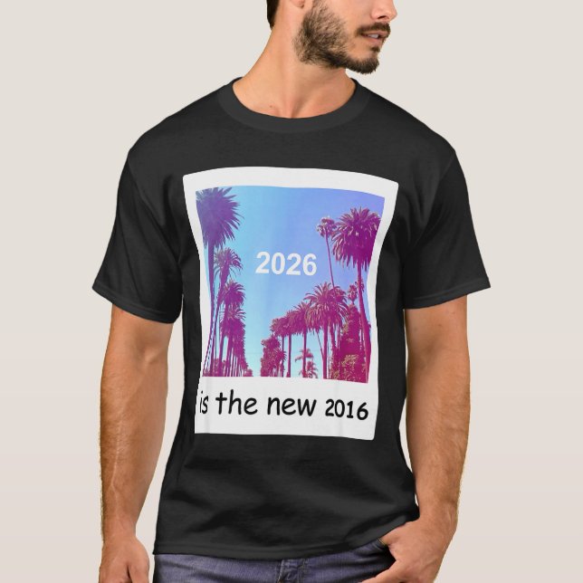 Camiseta 2026 Is The New 2016 Nostalgic 2016 Summer Vibes D (Anverso)