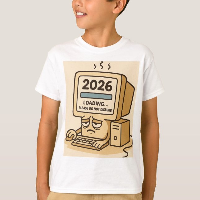 Camiseta “2026 Loading… System Too Tired” (Anverso)