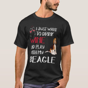 Camiseta 209 Bebe Vino Y Juega Con Mi Beagle