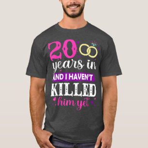 Camiseta 20 años después de que yo no lo matara, me casé co