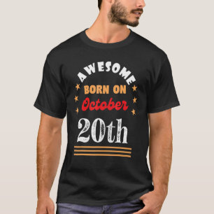 Camiseta 20 de octubre Awesome nacido el 20 de octubre