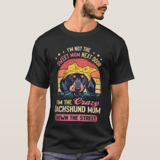 Camiseta 20 No Soy La Dulce Mamá De Al Lado Soy La Loca D