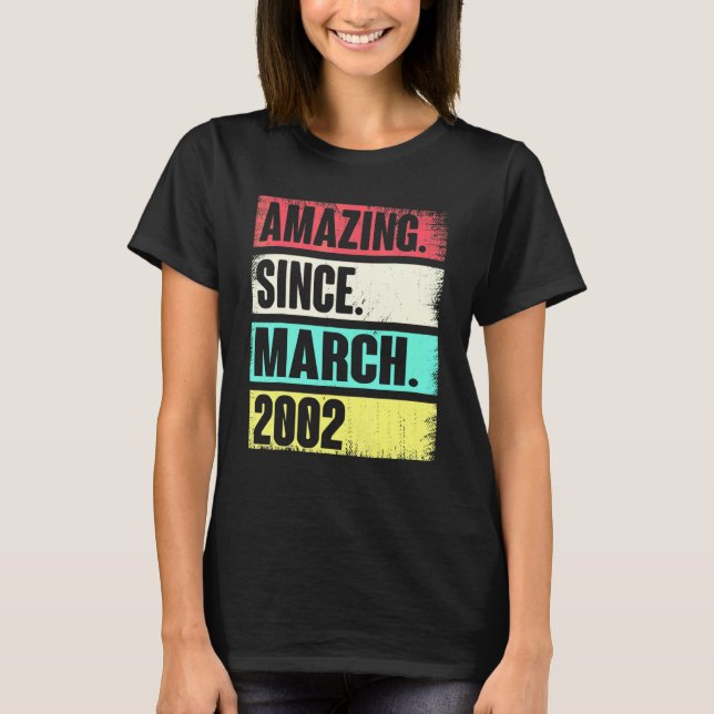 Camiseta 20 Year Old  Amazing Since March 2002  20th Birthd (Anverso)