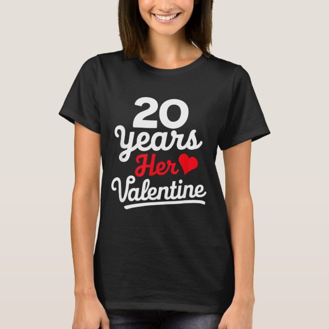 Camiseta 20 Years Her Valentine _ Anniversary Couples Valen (Anverso)