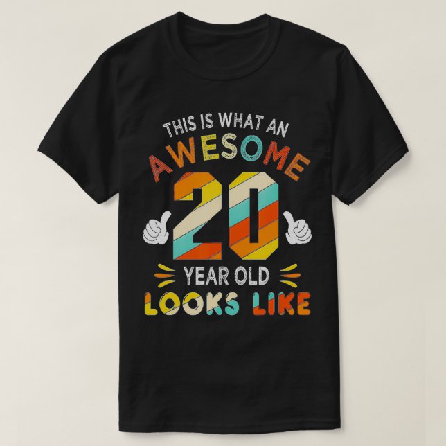 Camiseta 20th Birthday Gifts For 20 Years Old Awesome Looks (Diseño del anverso)