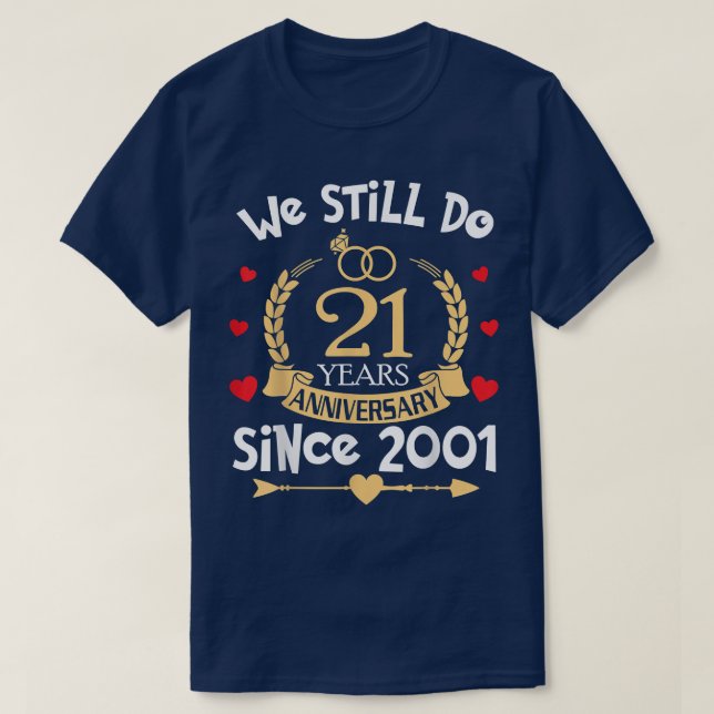 Camiseta 21° Aniversario Boda Todavía Transcurrimos 21 Años (Diseño del anverso)
