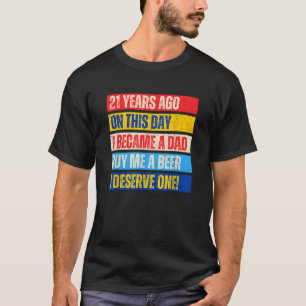 Camiseta 21 Años Hijo Hija Papá Padre 21 Años Nee