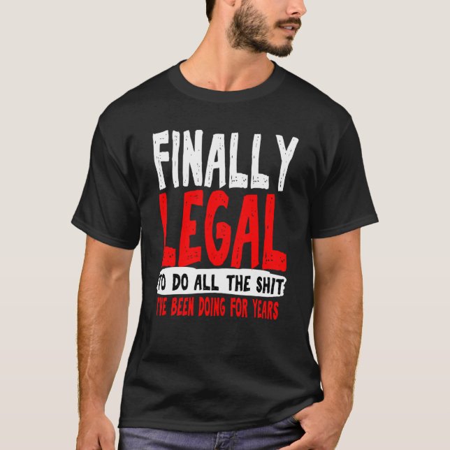 Camiseta 21 cumpleaños Graciosa Mordaza finalmente legal Hi (Anverso)
