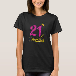 Camiseta 21 Mujeres Y Fabulosa Corona De Diamante Feliz 21