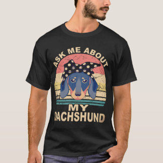 Camiseta 21 Pregúntame Sobre Mi Dachshund Vintage