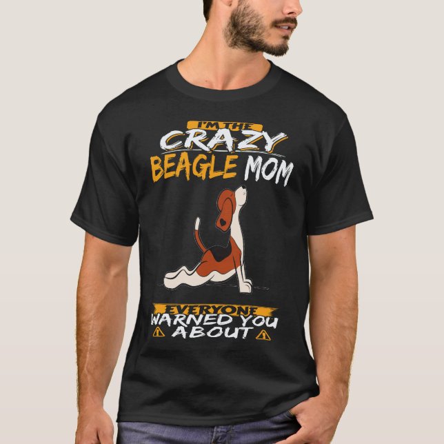 Camiseta 21 Soy La Loca Mamá De Beagle Beagle (Anverso)