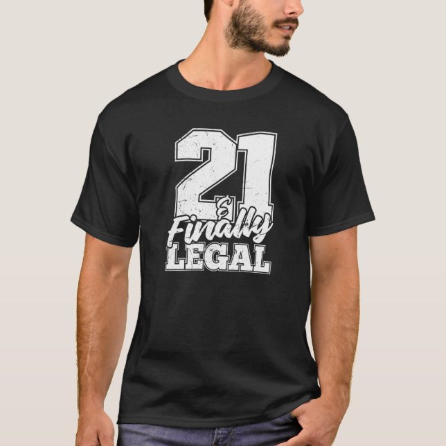 Camiseta 21 Y Finalmente Legal Viejo 21 Cumpleaños A Los 21 (Anverso)