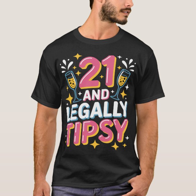 Camiseta 21 y legalmente Tipsy - Divertido cumpleaños 21 (Anverso)