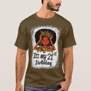 Camiseta 21 Years Old Black Melanin Women Girl It's My 21st