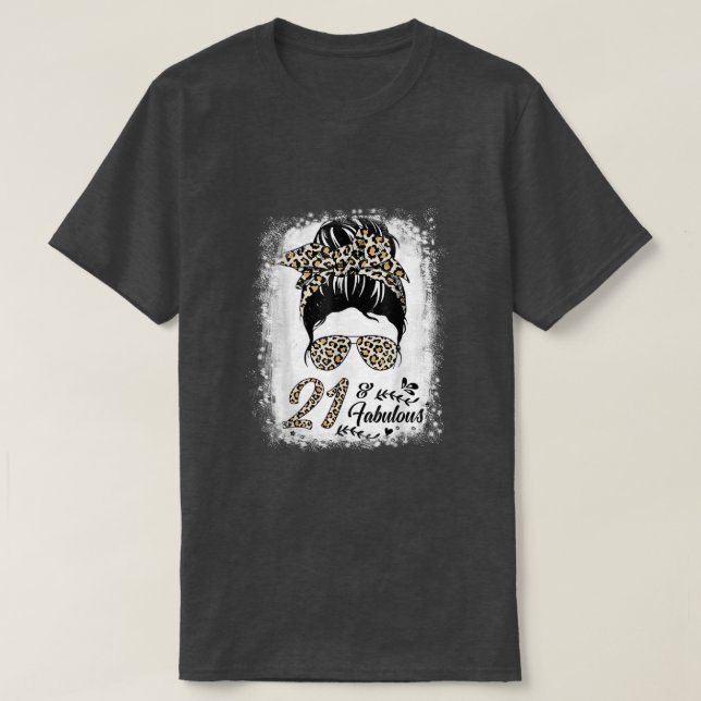 Camiseta 21 Years Old Fabulous Messy Bun Leopard 21th Birth (Diseño del anverso)