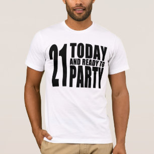 Camiseta 21ros cumpleaños divertidos: 21 hoy y aliste para