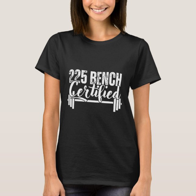 Camiseta 225 Lbs Bench Certified  (Anverso)