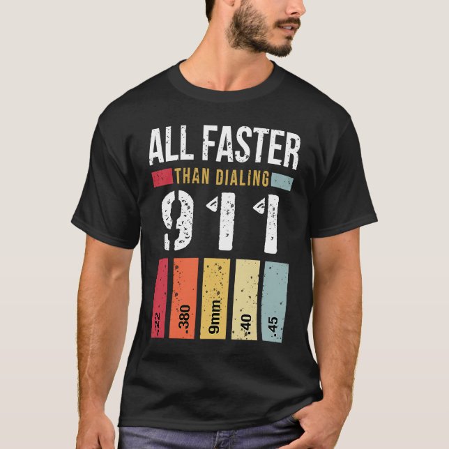 Camiseta 22 380 9mm 40 45 Todo Más Rápido Que La Pistola 91 (Anverso)