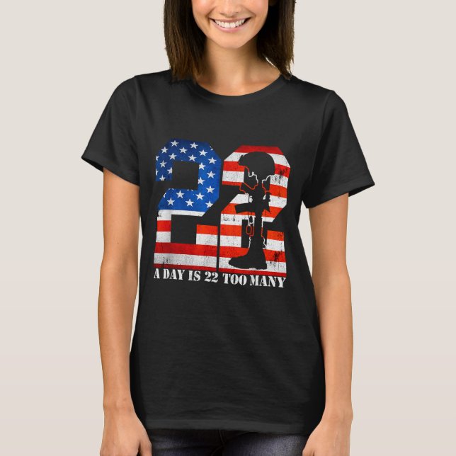 Camiseta 22 A Day Is 22 Too Many Veteran Lives Help Veteran (Anverso)