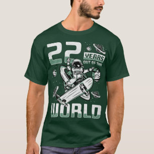 Camiseta 22 Años Fuera De Este Mundo, 22do Nacimiento Skate