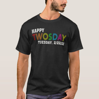Camiseta 22 De Febrero De 2022 Feliz Martes 2/22/22 N