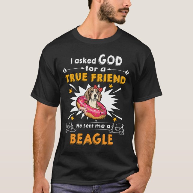 Camiseta 22 Le Preguntó Dios Verdadero Amigo A Beagle (Anverso)