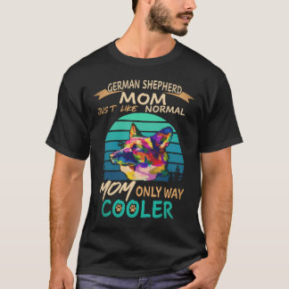 Camiseta 22 Mamá Pastor Alemán Igual que Mamá Normal Solo Q