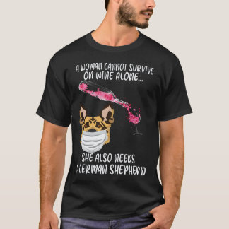 Camiseta 22 Una Mujer No Puede Sobrevivir Solo Con Vino Tam