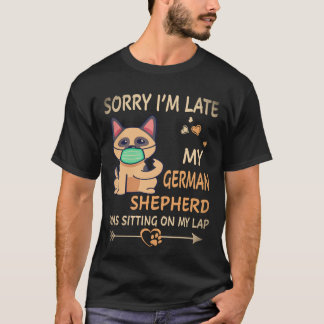 Camiseta 23 Lo siento, llegué tarde. Mi pastor alemán estab