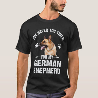 Camiseta 23 Nunca estoy demasiado cansado para mi pastor al