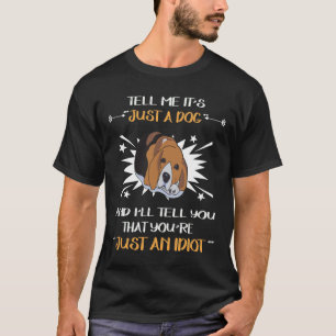 Camiseta 243 Sólo Un Perro - Sólo Un Idiota