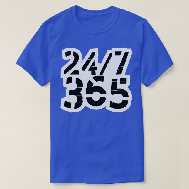 Camiseta 24 7 365 Todo El Día Cada Día 2 (Diseño del anverso)